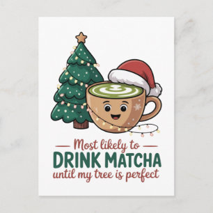 Am wahrscheinlichsten trinken Matcha bis mein Baum Einladungspostkarte