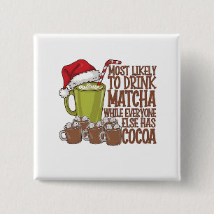 Am wahrscheinlichsten trinken Matcha und beobachte Button
