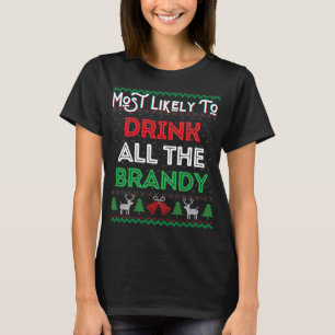 Am wahrscheinlichsten trinken Sie alle Brandy Funn T-Shirt