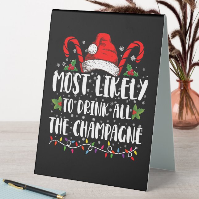 Am wahrscheinlichsten trinken Sie alle Champagner  Tischaufsteller (In Situ (Tisch))