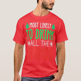 Am wahrscheinlichsten trinken Sie alle Eggnog, lus T-Shirt