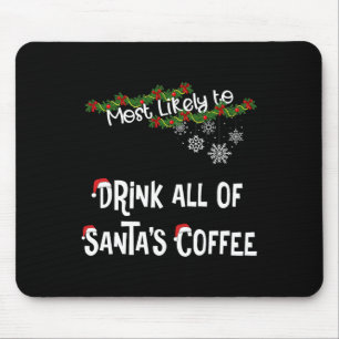 Am wahrscheinlichsten trinken Sie alle Kaffee-Matc Mousepad