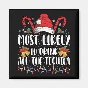 Am wahrscheinlichsten trinken Sie alle Tequila Fun Magnet