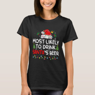 Am wahrscheinlichsten trinkt man die Bier des Weih T-Shirt