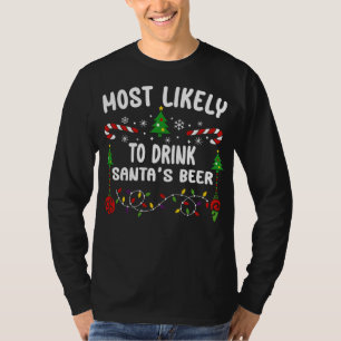 AM WAHRSCHEINLICHSTEN TRINKT SICH SANTA'S BIER T-Shirt