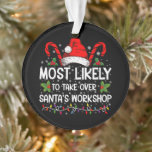 Am wahrscheinlichsten übernimmt Weihnachts-Worksho Ornament<br><div class="desc">Weihnachten wird höchstwahrscheinlich den Santa's Workshop übernehmen</div>