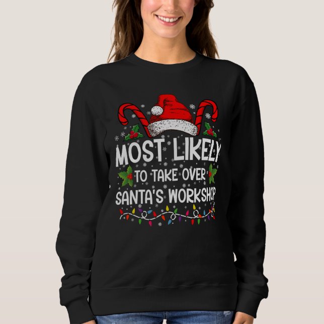 Am wahrscheinlichsten übernimmt Weihnachts-Worksho Sweatshirt (Vorderseite)