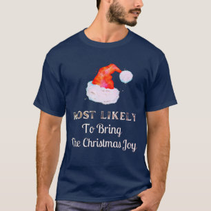 Am wahrscheinlichsten, um die Weihnachtsfreude zu  T-Shirt