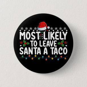 Am wahrscheinlichsten, um Santa A Taco Weihnachten Button