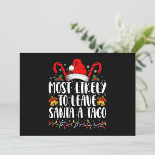 Am wahrscheinlichsten, um Santa A Taco Weihnachten Einladung