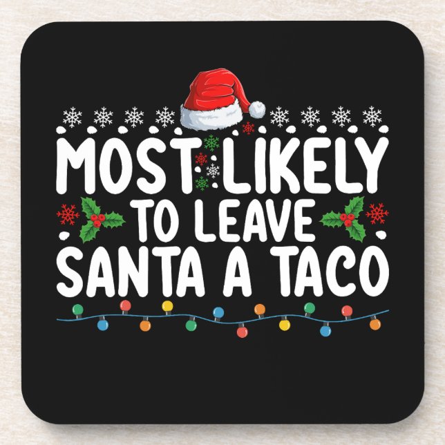 Am wahrscheinlichsten, um Santa A Taco Weihnachten Getränkeuntersetzer (Vorderseite)