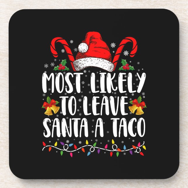 Am wahrscheinlichsten, um Santa A Taco Weihnachten Getränkeuntersetzer (Vorderseite)
