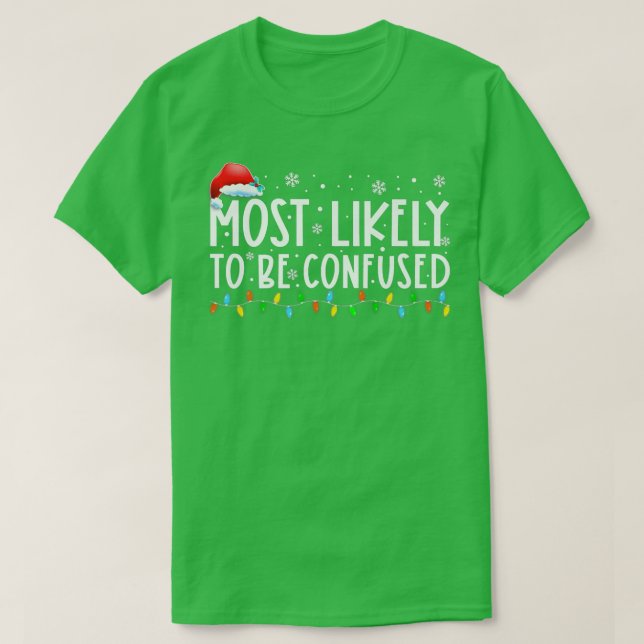 Am wahrscheinlichsten verwirrt Xmas Lights Funny C T-Shirt (Design vorne)