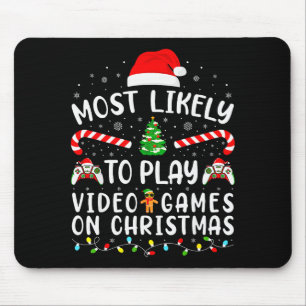 Am Wahrscheinlichsten Videospiele Spielen Xmas Fam Mousepad
