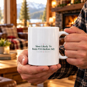 Am Wahrscheinlichsten Vor Juli Buchen Pto Weihnach Kaffeetasse