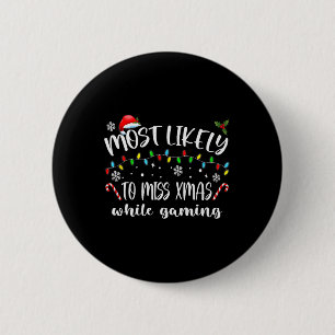 Am wahrscheinlichsten, während Sie Weihnachts Mama Button