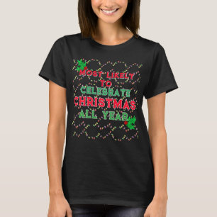 Am wahrscheinlichsten Weihnachten feiern T-Shirt