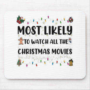 Am Wahrscheinlichsten werden alle Weihnachtsfilme  Mousepad