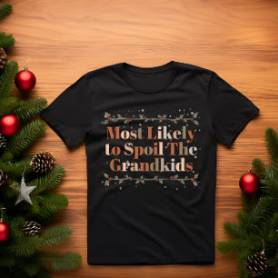 Am wahrscheinlichsten werden die Grandkids FUNNY C T-Shirt