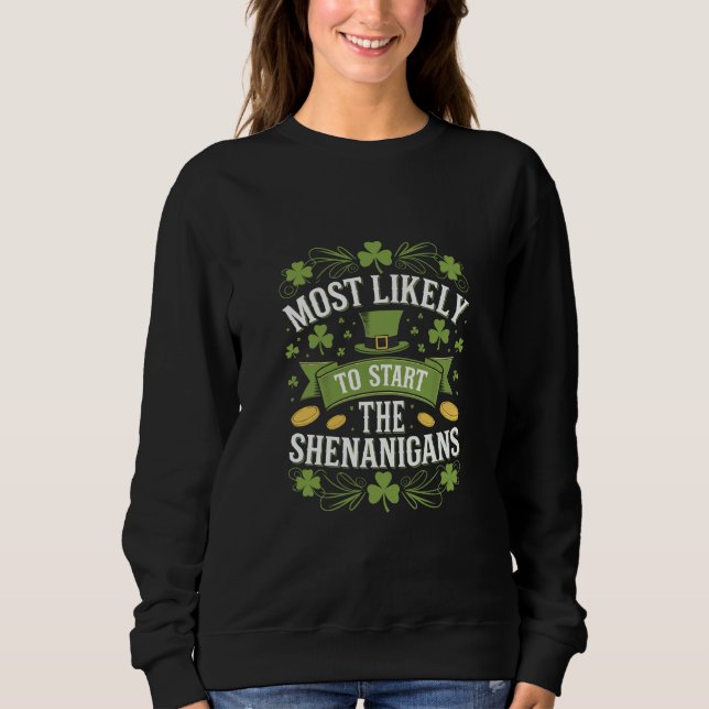 Am wahrscheinlichsten wird der Schlamassel am St.  Sweatshirt (Vorderseite)