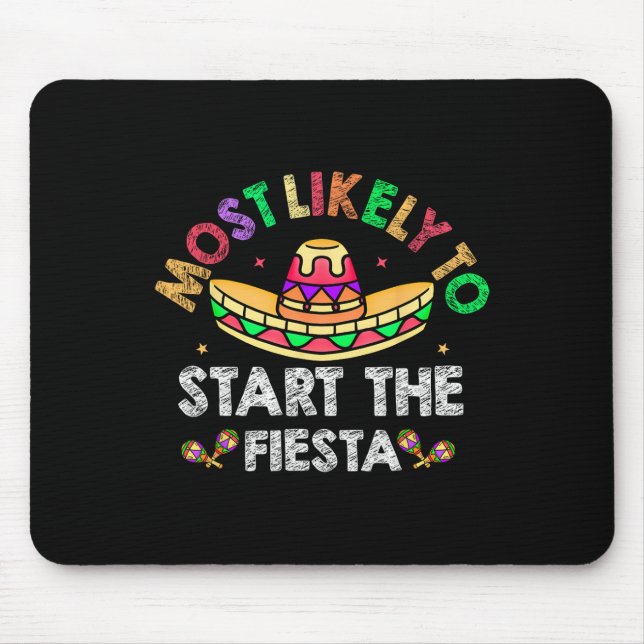 Am wahrscheinlichsten wird die Fiesta Sombrero Fun Mousepad (Vorne)