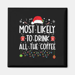 Am wahrscheinlichsten wird die ganze Kaffee-Famili Magnet