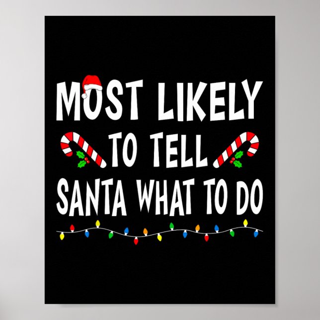 Am Wahrscheinlichsten wird er Santa sagen, was er  Poster (Vorne)