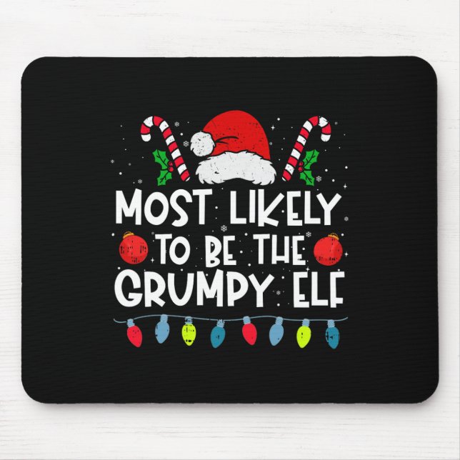 Am Wahrscheinlichsten Wird Es Die Grumpy Elf Famil Mousepad (Vorne)