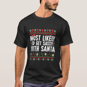 Am wahrscheinlichsten wird es mit der Santa Funny T-Shirt