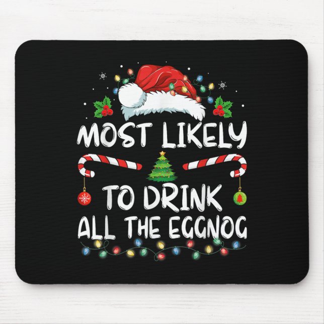 Am wahrscheinlichsten wird man alles Eggnog-Weihna Mousepad (Vorne)