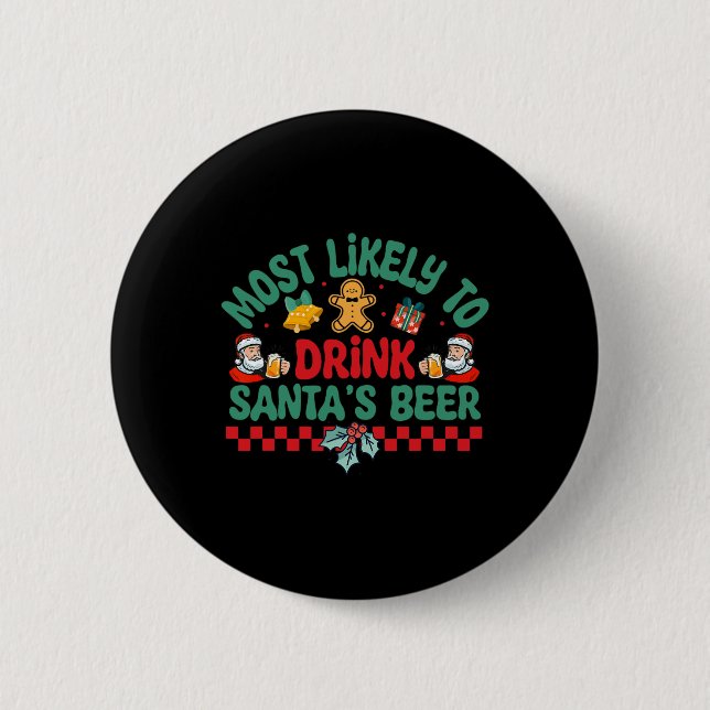 Am wahrscheinlichsten wird man Santa's Bier Weihna Button (Vorderseite)