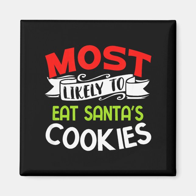 Am wahrscheinlichsten wird man Santas Kekse essen  Magnet (Vorne)