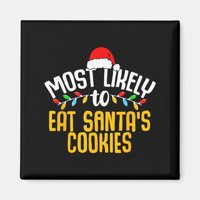 Am wahrscheinlichsten wird man Santas Kekse essen  Magnet (Vorne)