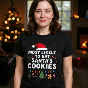 AM WAHRSCHEINLICHSTEN WIRD MAN SANTAS KEKSE ESSEN T-Shirt