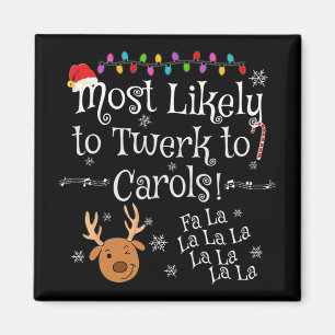 Am wahrscheinlichsten wird man zu Carols Fa La La Magnet