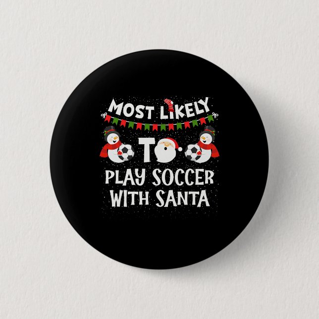 Am Wahrscheinlichsten Wird Mit Santa Funny Family  Button (Vorderseite)