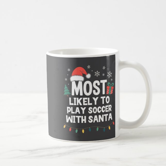 Am Wahrscheinlichsten Wird Mit Santa Weihnachten F Kaffeetasse (Rechts)