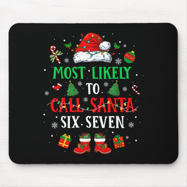 Am wahrscheinlichsten wird Santa 6 7 Lustiges Meme Mousepad (Vorne)