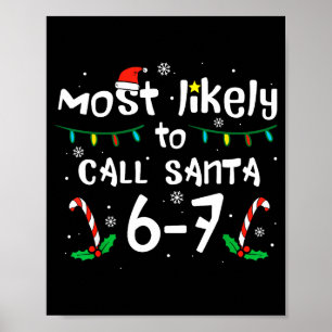 Am wahrscheinlichsten wird Santa 6 7 lustiges Meme Poster