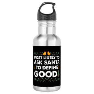 Am Wahrscheinlichsten wird Santa bitten, ein gutes Edelstahlflasche