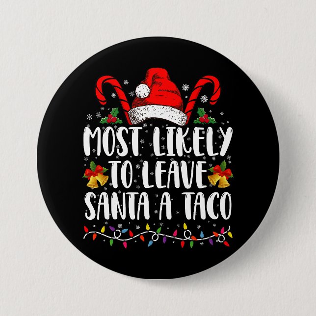 Am Wahrscheinlichsten wird Santa einen Taco lustig Button (Vorderseite)