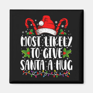 Am wahrscheinlichsten wird Santa einen umarmenden Magnet