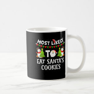 Am Wahrscheinlichsten wird Santas Kekse essen Fami Kaffeetasse