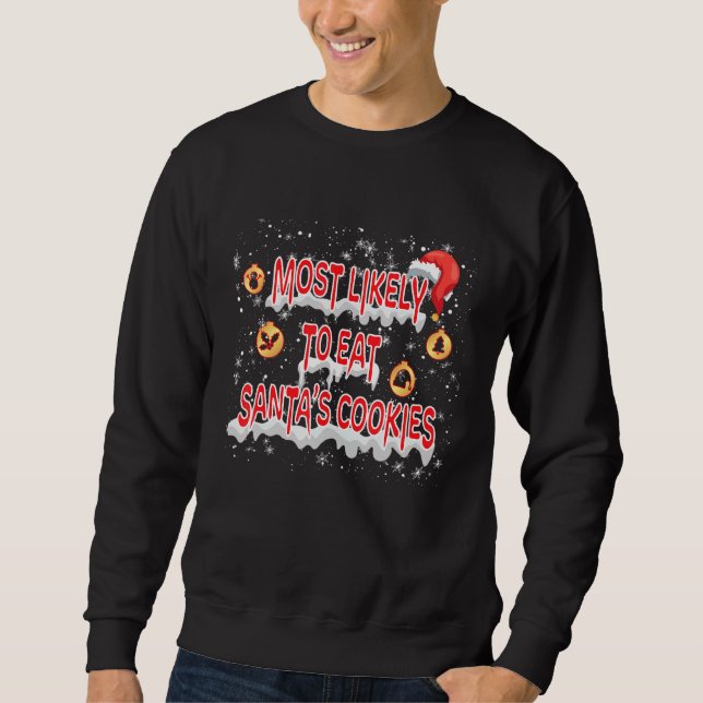 Am Wahrscheinlichsten wird Santas Kekse essen Fami Sweatshirt (Vorderseite)