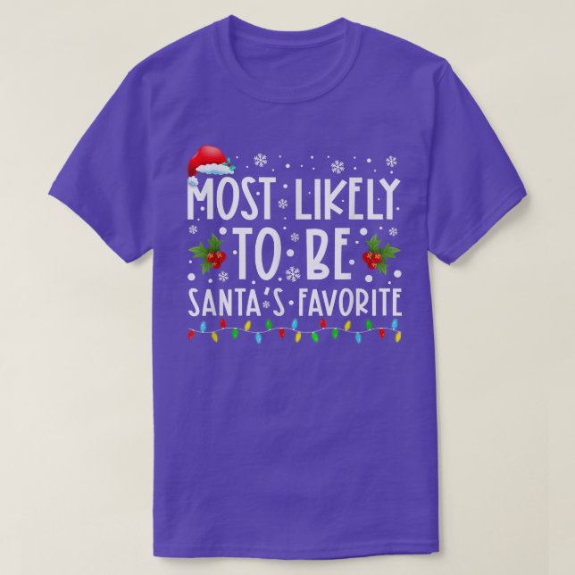 Am wahrscheinlichsten wird Santas Lieblings-Weihna T-Shirt (Design vorne)