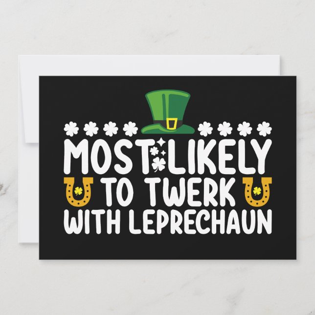 Am wahrscheinlichsten wird Twerk mit Leprechaun Da Einladung (Vorderseite)