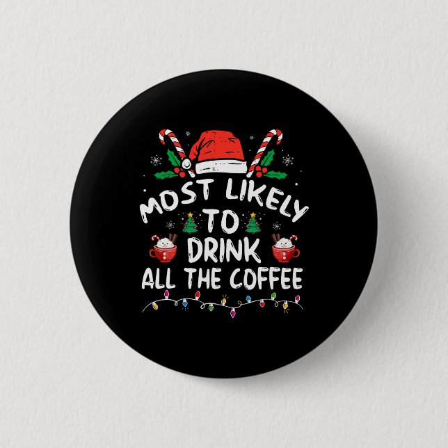Am wahrscheinlichsten wird Weihnachtsmanns Kaffee  Button (Vorderseite)