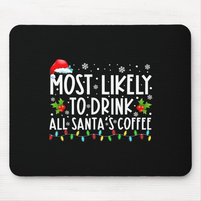 Am wahrscheinlichsten wird Weihnachtsmanns Kaffee  Mousepad (Vorne)