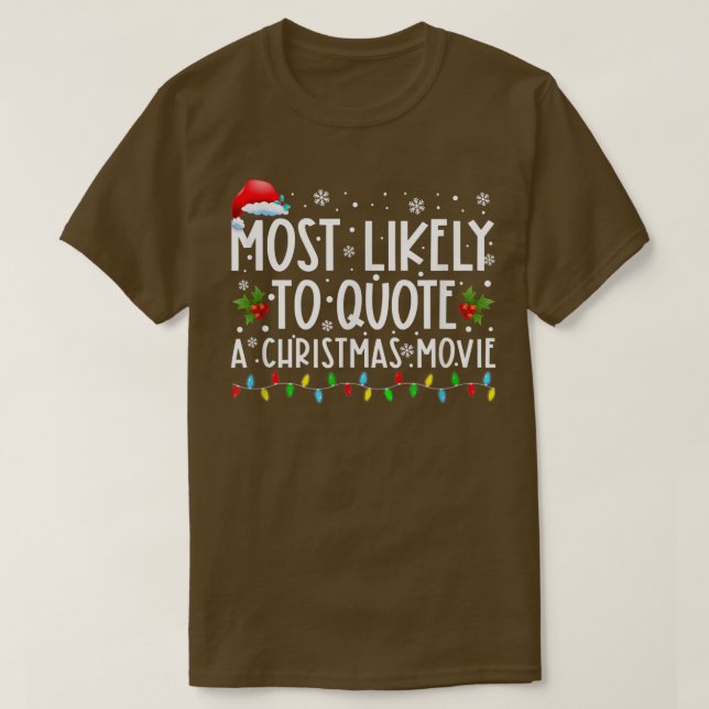 Am wahrscheinlichsten zitieren Sie ein Weihnachts- T-Shirt (Design vorne)