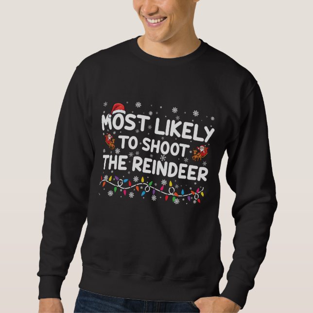 Am wahrscheinlichsten zu erschießen, um Familie We Sweatshirt (Vorderseite)